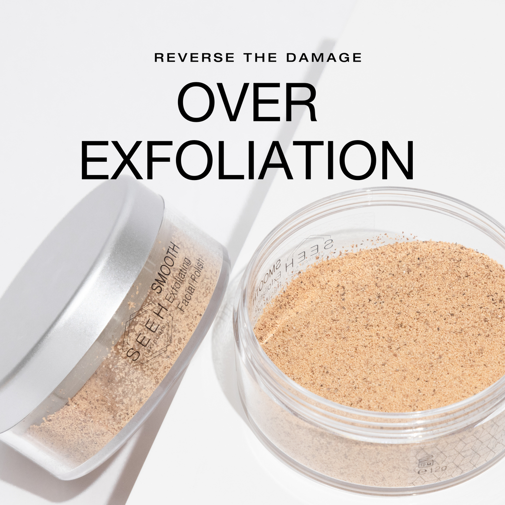 Are you over-exfoliating? These are the signs and tricks to reverse the damage